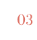 03
